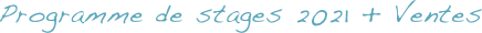 Programme de stages 2021 + Ventes